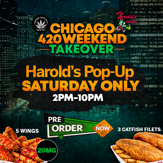 Harold’s Pop-Up Pre-Order (Saturday) — Chicago 420 Weekend Takeover