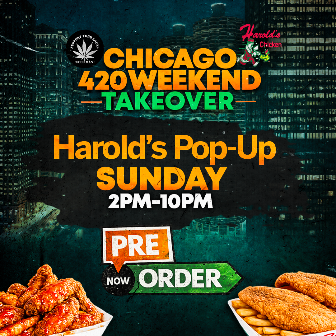 Harold’s Pop-Up Pre-Order (Sunday) — Chicago 420 Weekend Takeover