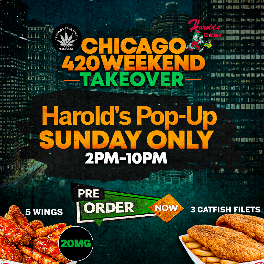 A photo of a Harold’s Pop-Up Pre-Order (Sunday) — Chicago 420 Weekend Takeover from Prohibition THCafe in the category. Tags: